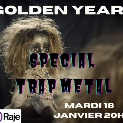 Golden Years /// Spécial Trap Metal